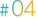 04